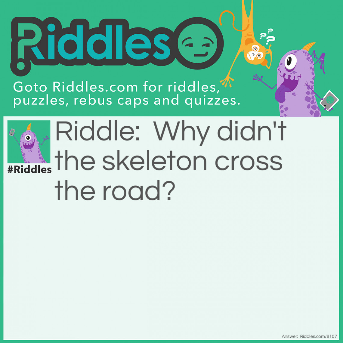 The Skeleton  - Riddle And Answer - Riddles