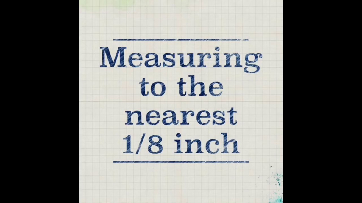 Measuring to the Nearest / Inch