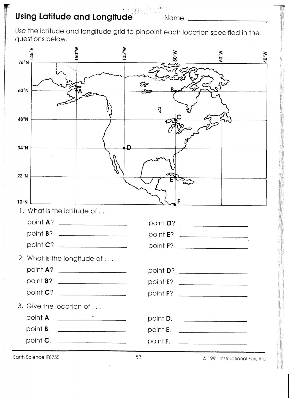 Using Latitude and Longitude Name Use the latitude and longitude